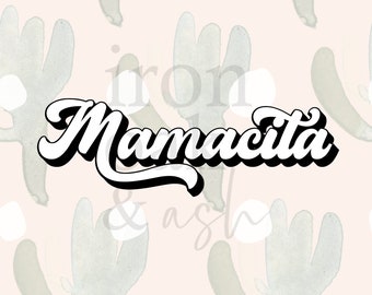 Mamacita SVG, PNG, Cut File, T-shirt Design (Digital Download)