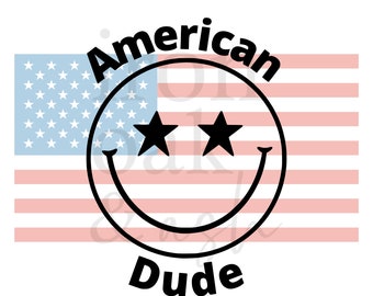 American Dude SVG, Patriotic 4th of July Design (Digital Download)