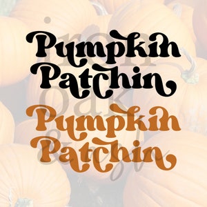 Pumpkin Patchin SVG & PNG Bundle, Pumpkin Patch Bundle, Halloween svg, PNG Sublimation, Fall svg