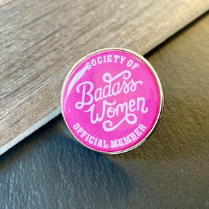 Society of Badass Women Enamel Pin Badge