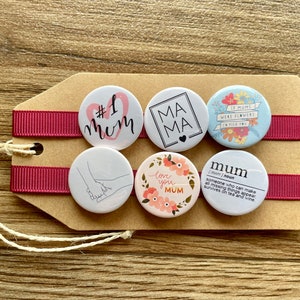 Mothers Day, Mum, Mama, Mom, Mummy, Happy Mother&#39;s Day, Flowers, I Love my Mum, Best Mum ever, Grandma, Nan, Nanna - Button Pin Badge Set