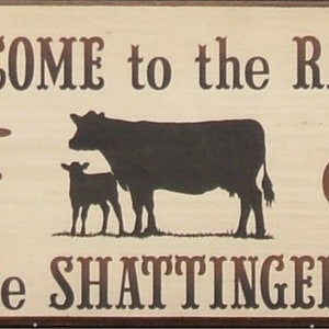 Custom Sign, Welcome to the Ranch, the SHATTINGERS