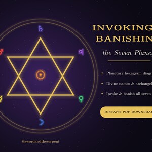 May include: A digital graphic featuring a gold hexagram inside a circle on a dark purple background. Text reads: INVOKING & BANISHING the Seven Planets, Planetary hexagram diagrams, Divine names & archangels, Invoke & banish all seven, INSTANT PDF DOWNLOAD, @swordandtheserpent.
