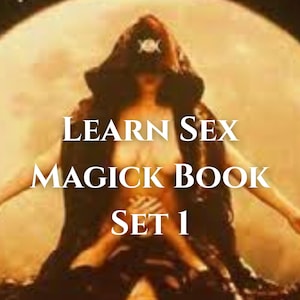 Learn Sex Magick in this 3 book set  PDF instant download