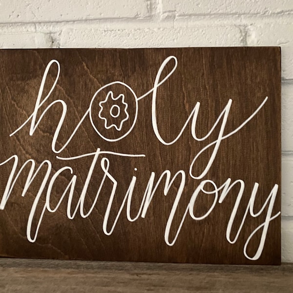 Holy Matrimony Donut Sign | Wood Dessert Table Sign | Wood Donut Wedding Sign | Wood Sweets Table Sign | Wood Bridal Shower Dessert Sign