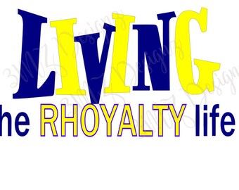 Living the RHOYALTY life SVG