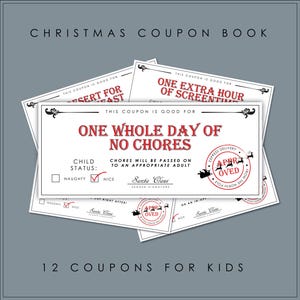 May include: A Christmas Coupon Book with 12 coupons for kids. The coupons offer rewards like a day off from chores and extra screen time. Each coupon has a Santa Claus signature and an "Approved" stamp.
