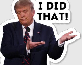 Trump I Did That Sticker sheet cutout, die cut waterproof vinyl stickers - 1&quot; x 1&quot; cutouts