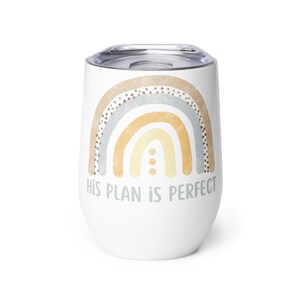 Wine Tumbler | His plan is perfect