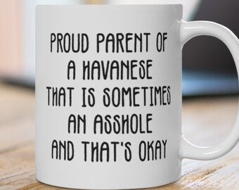 Best Gift for Havanese Lover, Havanese Funny gift, Proud Parent of Havanese, Havanese Mom Mug, Havanese dad gift, Havanese dog Birthday gift