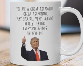 Funny Astronaut Mug,Best Gift for New Astronaut,funny Trump Mug,Astronaut Retirement Gift,Astronaut Graduation Cup,Future Astronaut Gift Mug