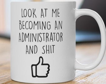 Administrator Mug-Best Gift for Administrator-funny Administrator gift-Administrator Thanksgiving gift-Becoming Administrator-Promotion Gift