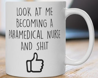 Paramedical Nurse Mug-Best Gift for Paramedical Nurse-funny Paramedical Nurse gift-Paramedical Nurse Thanksgiving gift-Becoming Paramedic