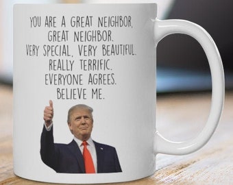 Trump Vecino Taza-Mejor Regalo para Vecino-Divertido Vecino Taza-Vecino Regalo de Acción de Gracias-Vecino Cumpleaños-Regalo para su-Vecina Regalo