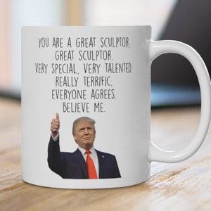 Sculptor gift,sculptor mug,gift for sculptor,funny sculptor,sculptor trump mug, best sculptor, sculptor thanksgiving, sculptor birthday gift