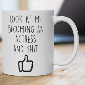 Actress Mug-Best Gift for Actress-funny Actress gift-Actress Thanksgiving gift-Becoming Actress-Funny Gift Mug for Actress-Future Actress