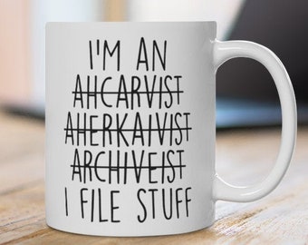 Funny Archivist gift, funny archivist Mug,gift for archivist,archive gifts,best archivist,archivist coffee mug,archivist graduation gift