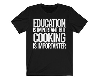 Funny Gift for cook,Shirt for cook,Chef shirt,Chef Gift,Cooking Gift,Cooking Shirt,Cooking Student shirt,Cooking Teacher Gift,Cooking Crew T