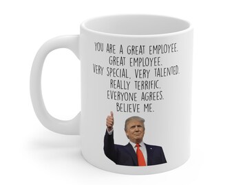 Trump Mitarbeiter Tasse, bestes Geschenk für Mitarbeiter, lustige Mitarbeiter Geschenk Tasse, Mitarbeiter Danke, Mitarbeiter Wertschätzung, Mitarbeiter des Monats Auszeichnung