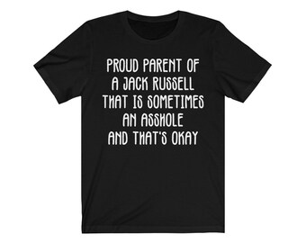 Best Gift for Jack Russell Owner, Jack Russell Funny gift shirt, Proud Jack Russell dog parent, Jack Russell terrier shirt for husband wife