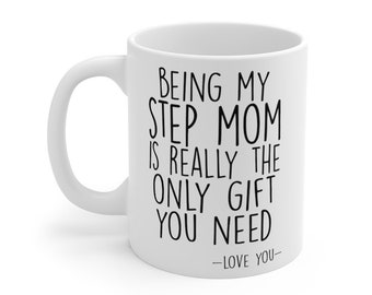 Being my step mom is really the only gift you need,Stepmom Birthday gift,Wedding gift for Stepmom,Mothers day stepmom gift,Stepmom joke gift