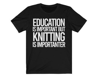 Funny Knitting shirt,Knitting gift,shirt for Knitter,gift for knitter,knitting group shirt,best knitter gift,funny gift for knitter tshirt