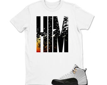 HIM Shirt To Match Jordan 12 TAXI, Jordan 12 Taxi Sneaker Matching Shirt, Jordan 12 TAXI Youth & Adult T shirt