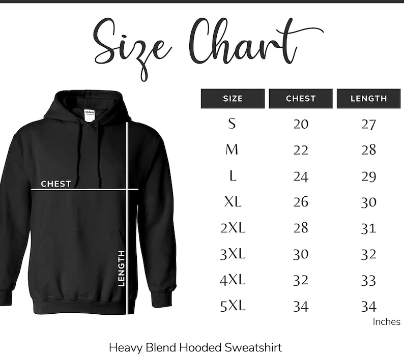 May include: Black heavy blend hooded sweatshirt with a size chart. The chart shows chest and length measurements in inches for sizes S to 5XL. The text "Size Chart" is at the top.