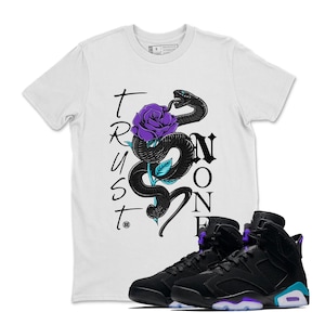 Trust None Unisex Tee- Air Jordan 6 Aqua, Sneaker Label Jordan 6 Aqua Matching Sneaker Tee Shirt