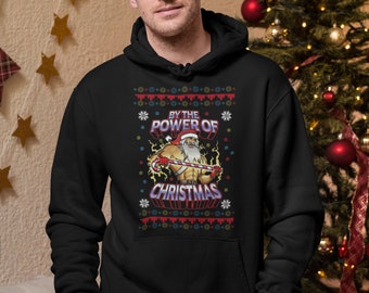 By The Power Of Christmas, Ugly Christmas Jumper Hoodie.