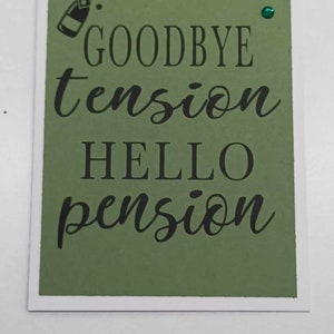 Carte de retraite. Adieu les tensions, bonjour la pension. 7 x 5 pouces avec enveloppe assortie. Personnalisé avec votre propre choix de couleur et votre nom ajouté.