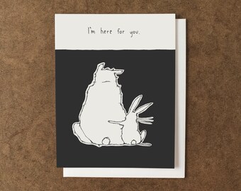 I'm Here For You | Sympathy Card