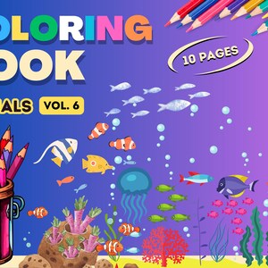 May include: A colourful colouring book cover featuring a variety of sea creatures, including fish, a jellyfish, a seahorse, and coral. The cover also includes the title "COLOURING BOOK ANIMALS VOL. 6" and the text "10 PAGES".