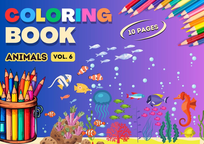 May include: A colourful colouring book cover featuring a variety of sea creatures, including fish, a jellyfish, a seahorse, and coral. The cover also includes the title "COLOURING BOOK ANIMALS VOL. 6" and the text "10 PAGES".