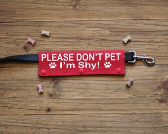 Please Don't Pet I'm Shy! Dog Leash wrap, | CANVAS fabric