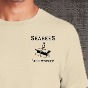Seabees, Steelworker, SW,  Tee shirt military style with logo design, comfortable casual wear for everyday, gift for veterans