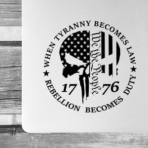 WE the People - Patriotic -Military - American flag - America - USA - Etsy - 1776 - Tyranny - Rebellion - Car Decal - Decal  P18