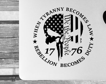 WE the People - Patriotic -Military - American flag - America - USA - Etsy - 1776 - Tyranny - Rebellion - Car Decal - Decal  P18