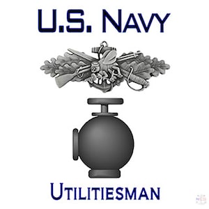 May include: A silver U.S. Navy Utilitiesman badge with a crossed wrench and hammer, a crossed rifle and sword, and a crossed anchor and oak leaves. The badge is centered above a silver valve with a round ball. The text "U.S. NAVY" is in blue at the top of the image and "UTILITIESMAN" is in blue at the bottom.