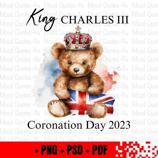 King Charles III Coronation Day 2023, Little Teddy Bear PNG, Coronation Day Sublimation Design, Instant Digital Download, King Charles png.