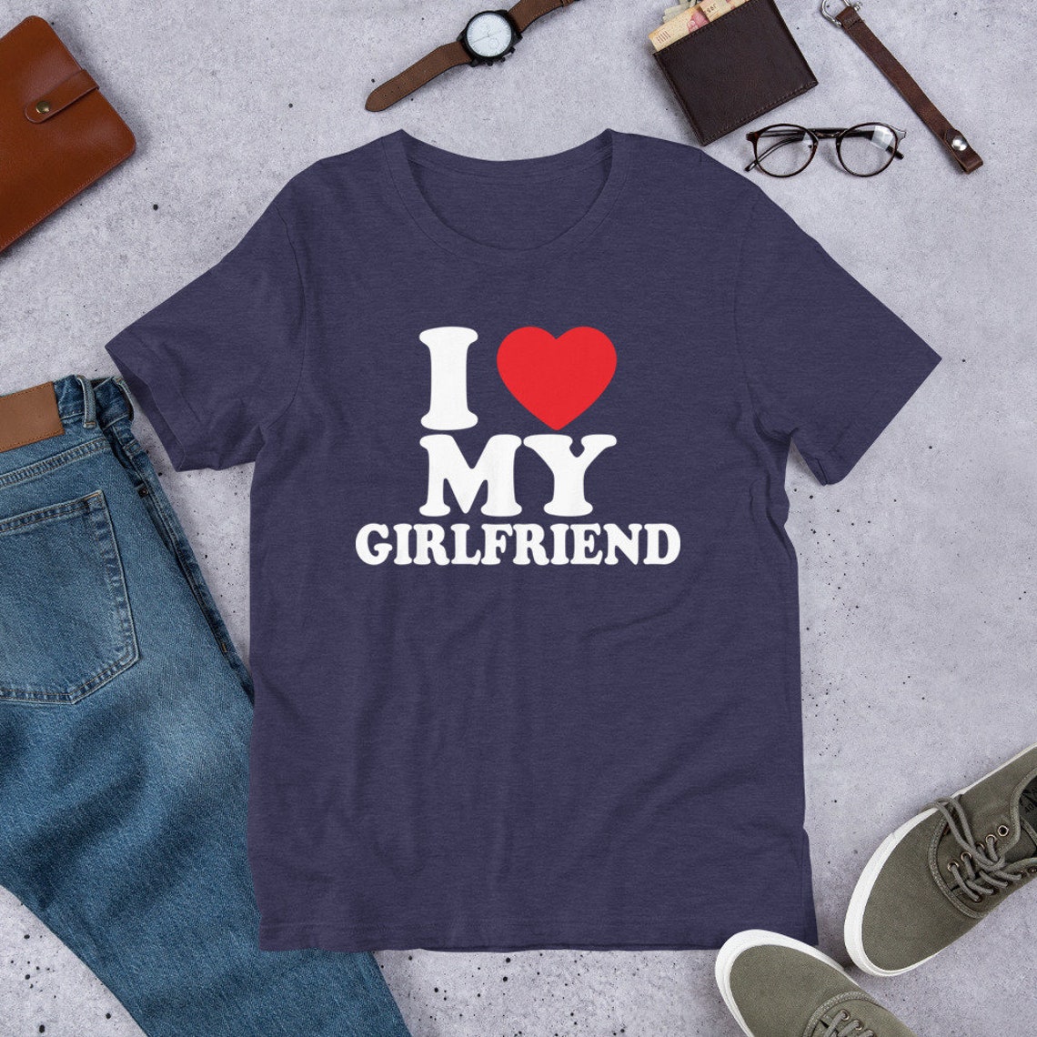 I Love My Girlfriend Tshirt I Heart My Girlfriend Shirt Etsy