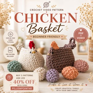 May include: An image showcasing a crochet pattern for a chicken basket. The design includes two chicken-shaped baskets, one white and one brown, with red and orange accents. Several crochet eggs in various colors are also displayed. Text on the image reads "CHICKEN Basket".