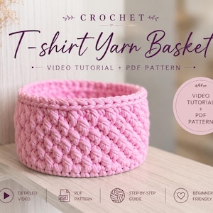 Crochet Basket Video Tutorial, T-Shirt Yarn Wooden Base Basket Pattern, Textured Stitch DIY Storage Basket & Bag, PDF + Video Lesson