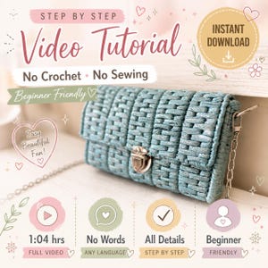 May include: A teal woven clutch bag with a silver chain strap and clasp. The image includes text that reads "Video Tutorial" and "Beginner Friendly." The tutorial is "No Crochet" and "No Sewing." The video is 1:04 hours long and is "Beginner Friendly."
