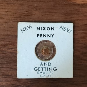 Vintage 1974 &quot;New Nixon Penny and Getting Smaller Smaller&quot; - Comedy / Novelty / Souvenir Coin -  President Richard Nixon