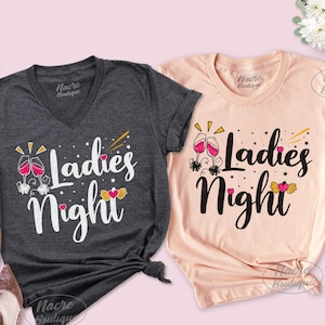 Ladies Night Shirts, Drinking Shirts, Girls Matching Shirts, Girl Weekend Shirt, Girls Night Out, Girls Party Shirts, Girls Group Shirts
