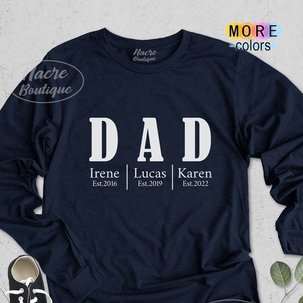 Custom Kids' Name Dad Long Sleeve, Father's Day Long Sleeve, Established Year Shirt, Custom Children's Name Dad Shirt, Est Year Dad Shirt
