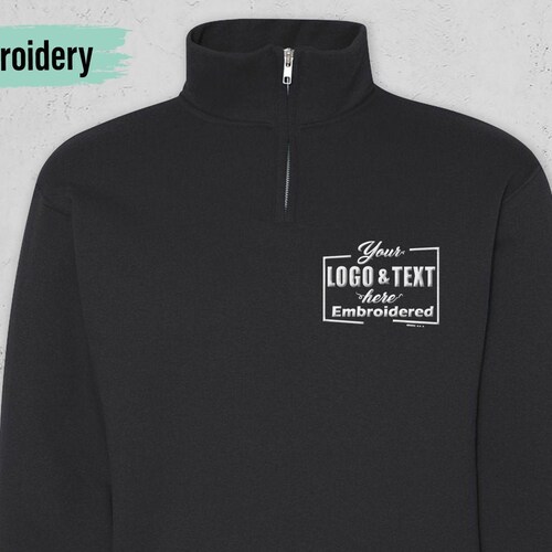 Custom Embroidered Quarter Zip Sweatshirt Custom Embroidery Etsy