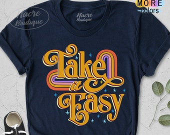 Take It Easy Shirt Etsy