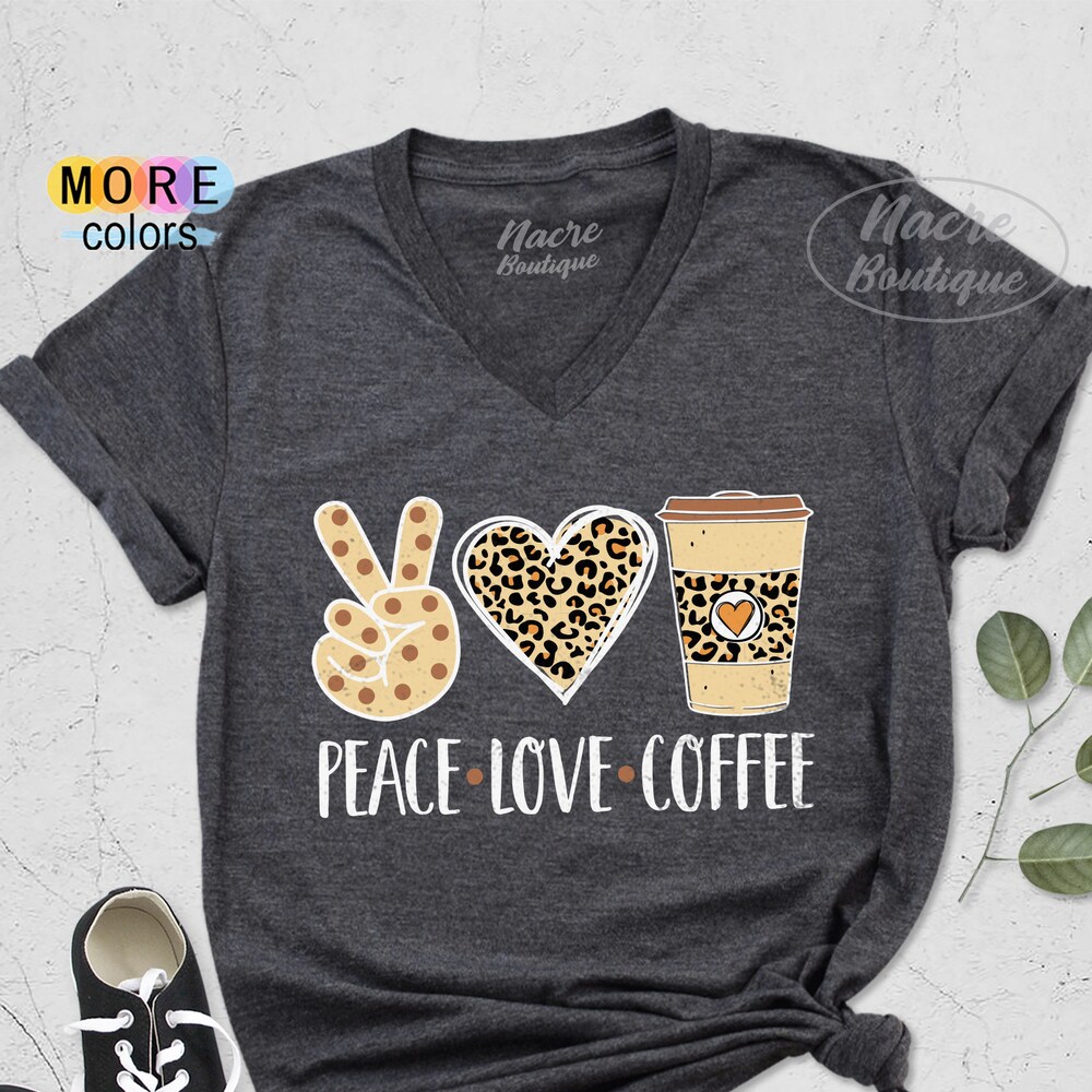 Peace Love Coffee Shirts, Coffee Lovers Shirt, Love Coffee Shirts, Coffee Shirts, Peace Shirts, Coffee Shirts, Coffee Lover Shirt Iconictees